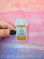 My Neck, My Back, My Anxiety Attack Vinyl Sticker, Waterbottle sticker, Weatherproof sticker, Therapy sticker