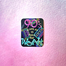 Load image into Gallery viewer, Sticker with '90s child is full of whoa text on a pink textured background
