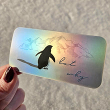 Load image into Gallery viewer, But Why Nihilist Penguin Sticker
