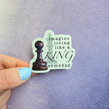 Load image into Gallery viewer, Imagine Living Like A King Someday Sticker, Emo Stickers, Pierce The Veil Art, Elder Emo, Waterproof Stickers, Music Sticker, Band Stickers
