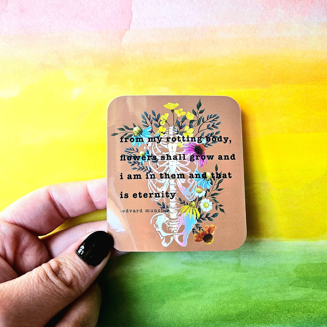 Floral Skeleton Quote sticker, beautiful sticker, Edvard Munch quote, holographic sticker, famous quotes, inspirational quotes, stickers