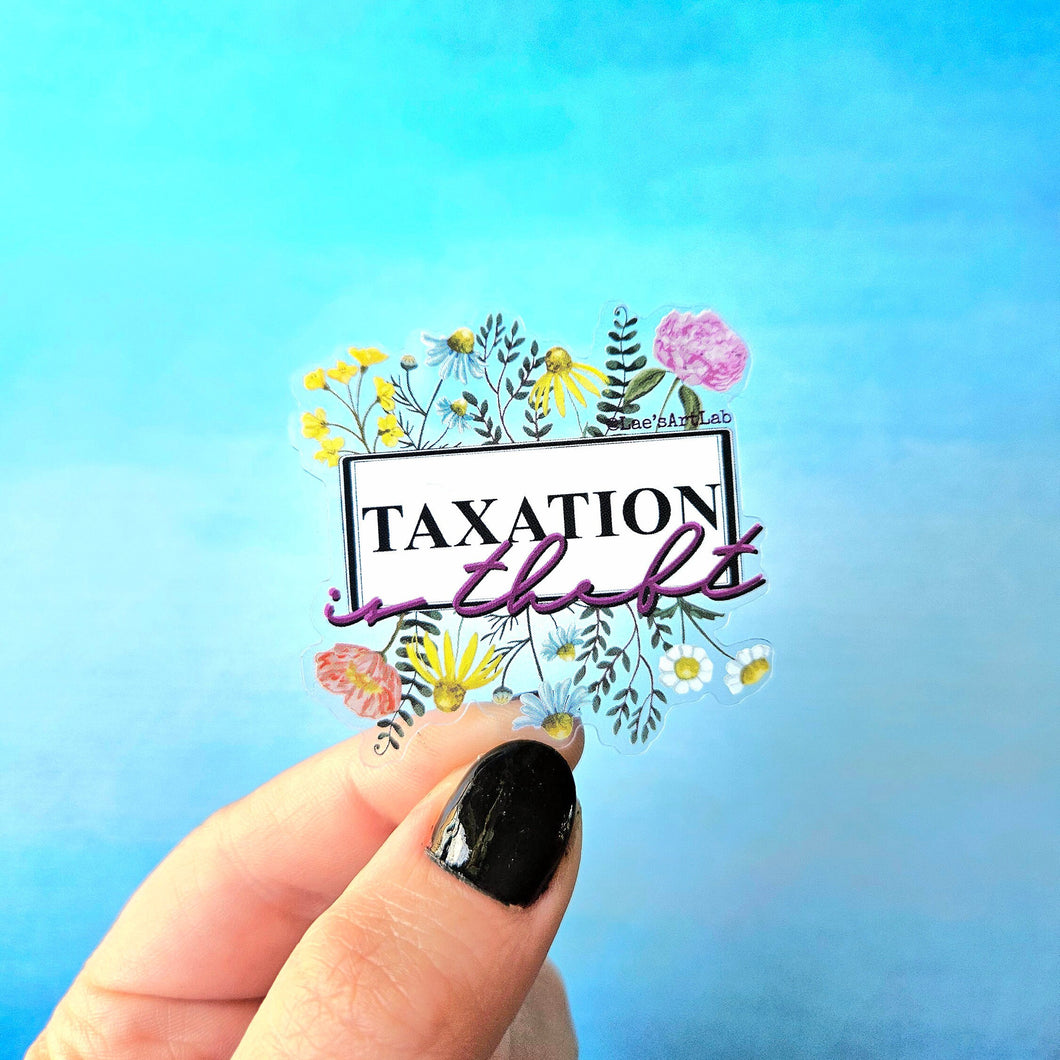Taxation is Theft Vinyl Sticker, Libertarian Stickers, Rebel Stickers, Political Stickers, Sticker for Laptop, Libertarian Party